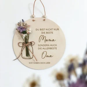 Holzschild Du bist nicht nur die beste Mama sondern auch die allerbeste Oma mit Trockenblumen Weihnachtsgeschenk