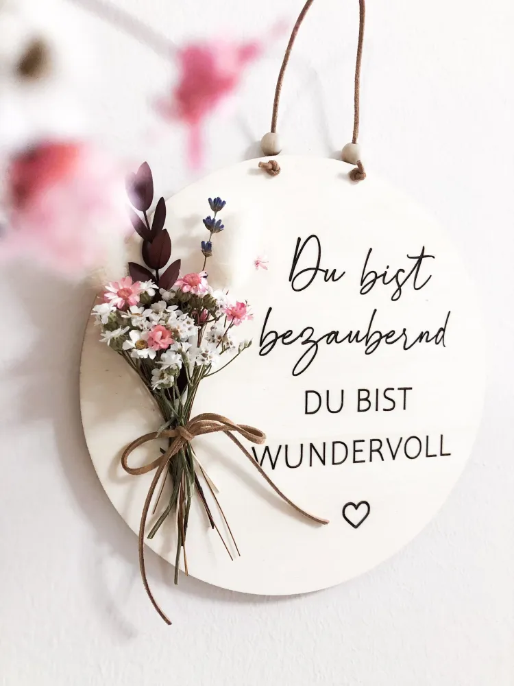 Holzschild Geschenk Du bist bezaubernd du bist wundervoll mit Trockenblumenstrauß