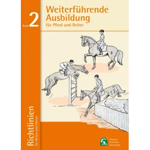 Richtlinien Band 2: Weiterführende Ausbildung für Pferd und Reiter