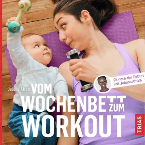 Vom Wochenbett zum Workout