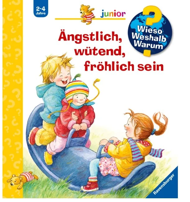 Wieso? Weshalb? Warum? junior: Ängstlich, wütend, fröhlich sein (Band 32)