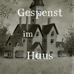 Da ist ein Gespenst im Haus