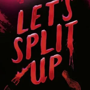 Let's Split Up - Ein verfluchtes Haus. Vier Freunde. Eine verhängnisvolle Entscheidung.