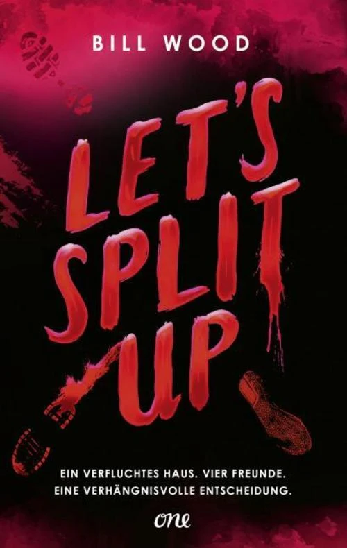 Let's Split Up - Ein verfluchtes Haus. Vier Freunde. Eine verhängnisvolle Entscheidung.