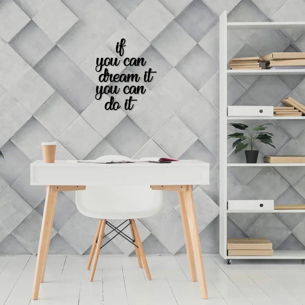 If You Can Dream It You Can Do It Wanddeko - Schwarz